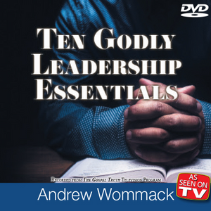 Ten Godly Leadership Essentials