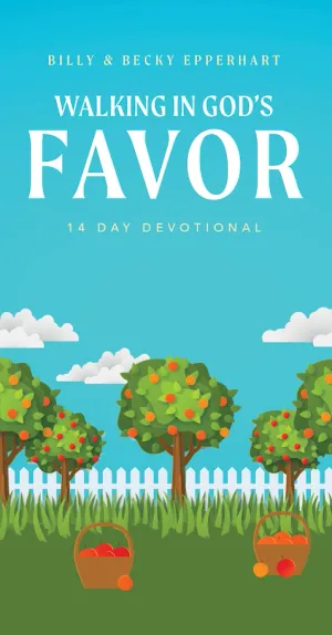 Walking in God's Favor: 14 Day Devotional by Billy Epperhart