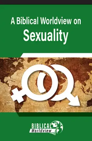 Biblical Worldview on Sexuality