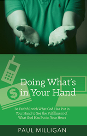 Doing What's in Your Hand by Paul Milligan