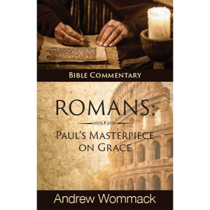 Romans: Paul’s Masterpiece on Grace