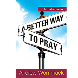 Introduction to A Better Way to Pray