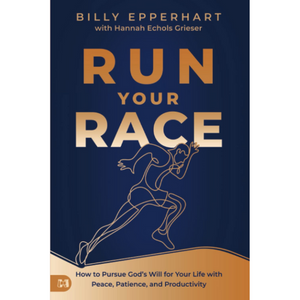 Run Your Race by Billy Epperhart