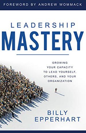 Leadership Mastery - Billy Epperhart