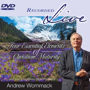 Four Essential Elements of Christian Maturity – Live DVD Album