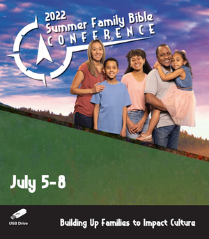 Summer Family Bible Conference July  '22