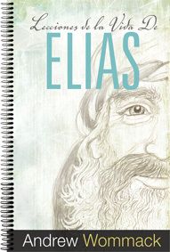 Lecciones de la Vida De Elias | Lessons From Elijah (Spanish)