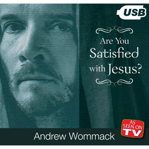 Are You Satisfied with Jesus?