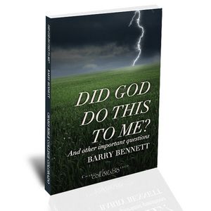 Did God Do This To Me? - Barry Bennett