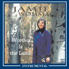 Instrumental: Worthy Is the Lamb by Jamie Wommack CD
