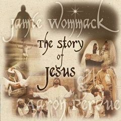 The Story of Jesus by Jamie Wommack & Aaron Perdue CD