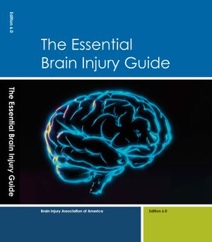 Preorder! The Essential Brain Injury Guide, Edition 6.0 Print