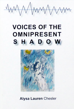 Voices of the Omnipresent Shadow