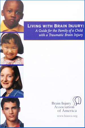 Living with Brain Injury: A Guide for the Family of a Child with a Traumatic Brain Injury