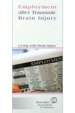 Employment after Traumatic Brain Injury - Living with Brain Injury Brochure