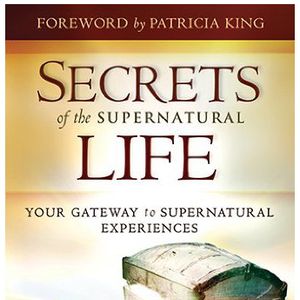Secrets of the Supernatural Life