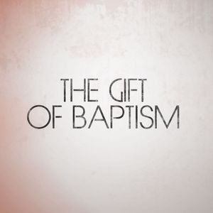 The Gift of Baptism - eDownload