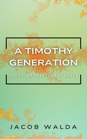 A Timothy Generation