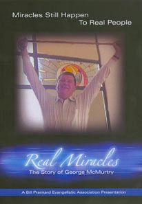 Real Miracles: George McMurtry