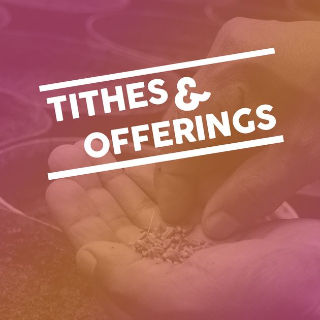 Tithes and Offerings - One Time Gift