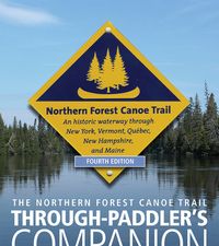 Northern Forest Canoe Trail Through-Paddler's Companion