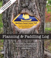 The Northern Forest Canoe Trail Planning and Paddling Log