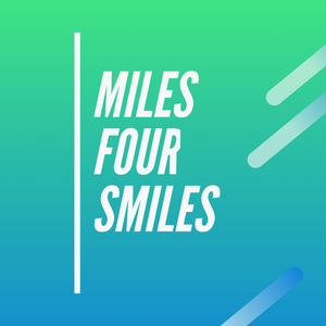 Miles fOUR Smiles