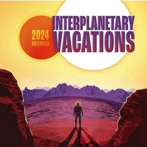 2024 Interplanetary Vacations Calendar