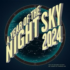 A Year of the Night Sky 2024 Calendar