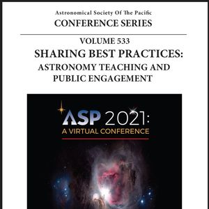 Vol. 533- ASP2021: Sharing Best Practices: Astronomy Teaching and Public Engagement
