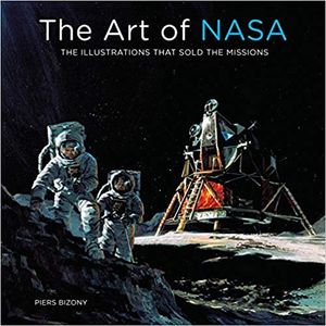 The Art of NASA: The Illustrations that Sold the Missions
