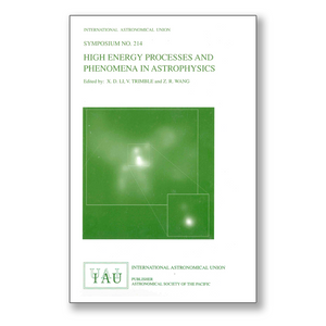 Vol. 214 – High Energy Processes and Phenomena in Astrophysics