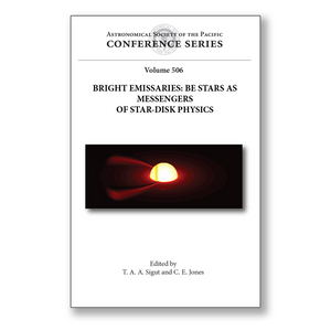 Vol. 506 – Bright Emissaries: Be Stars as Messengers of Star-Disk Physics