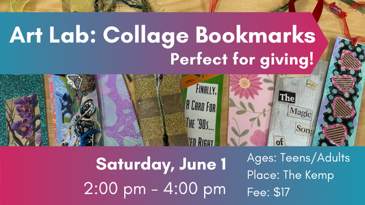 Class: Collage Bookmarks, Saturday June 1