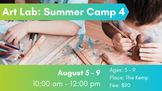 Art Lab: Summer Camp 4, August 5-9