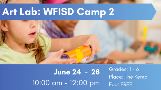Art Lab: WFISD Camp 2, June 24-28