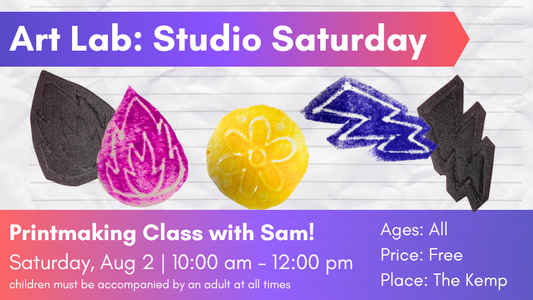 Art Lab: Studio Saturdays, August 2 10:00 -12:00PM, The Kemp