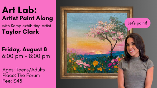 Art Lab: Artist Paint Along - Taylor Clark, Aug 8