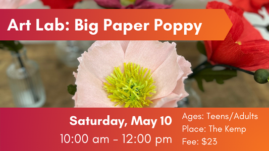 Art Lab: Big Paper Poppies, May 10