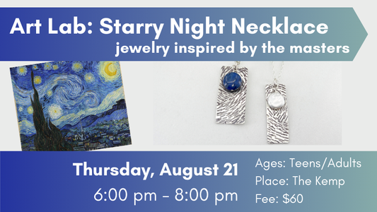 Art Lab: Inspired by Masters - Van Gogh Necklace, August 21