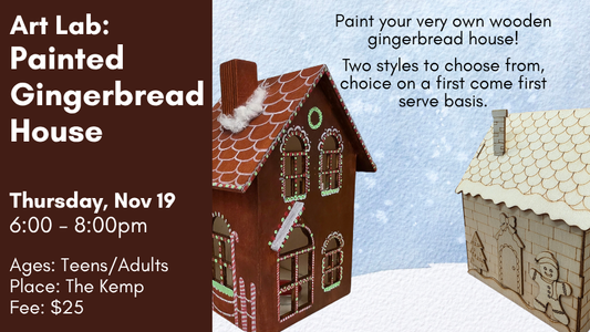 Art Lab: Painted Gingerbread House, Nov 19
