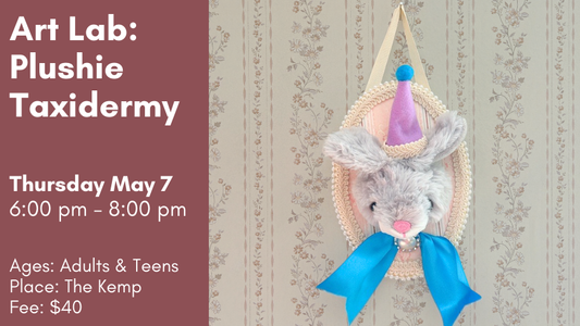 Art Lab: Plushie Taxidermy, May 7