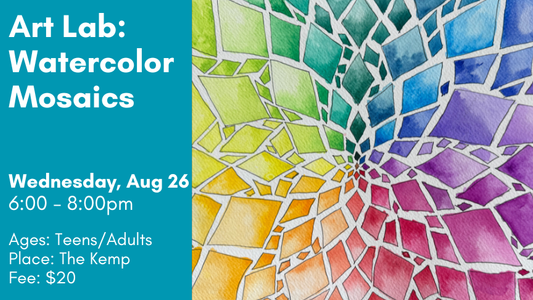 Art Lab: Watercolor Mosaic, August 26