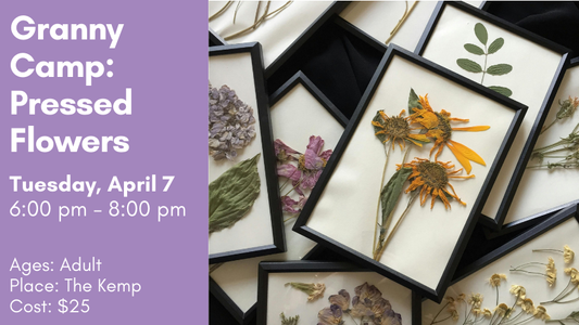 Granny Camp: Pressed Flowers, April 7
