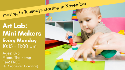 Art Lab: Mini Makers, Mondays 10:15 -11:00AM, The Kemp