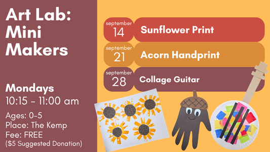 Art Lab: Mini Makers, Mondays 10:15 -11:00AM, The Kemp