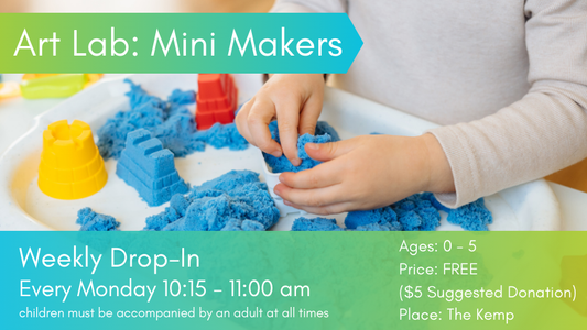 Art Lab: Mini Makers, Mondays 10:15 -11:00AM, The Kemp