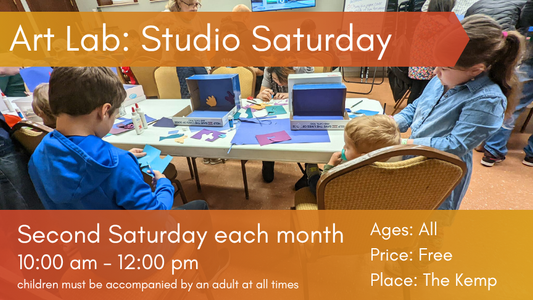 Art Lab: Studio Saturdays, Second Saturdays 10:00 -12:00PM, The Kemp