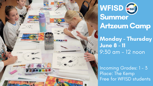 Summer Camp: WFISD Artzeum Camp, June 8-11