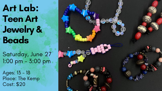 Art Lab: Teen Art - Jewelry & Beads, June 27